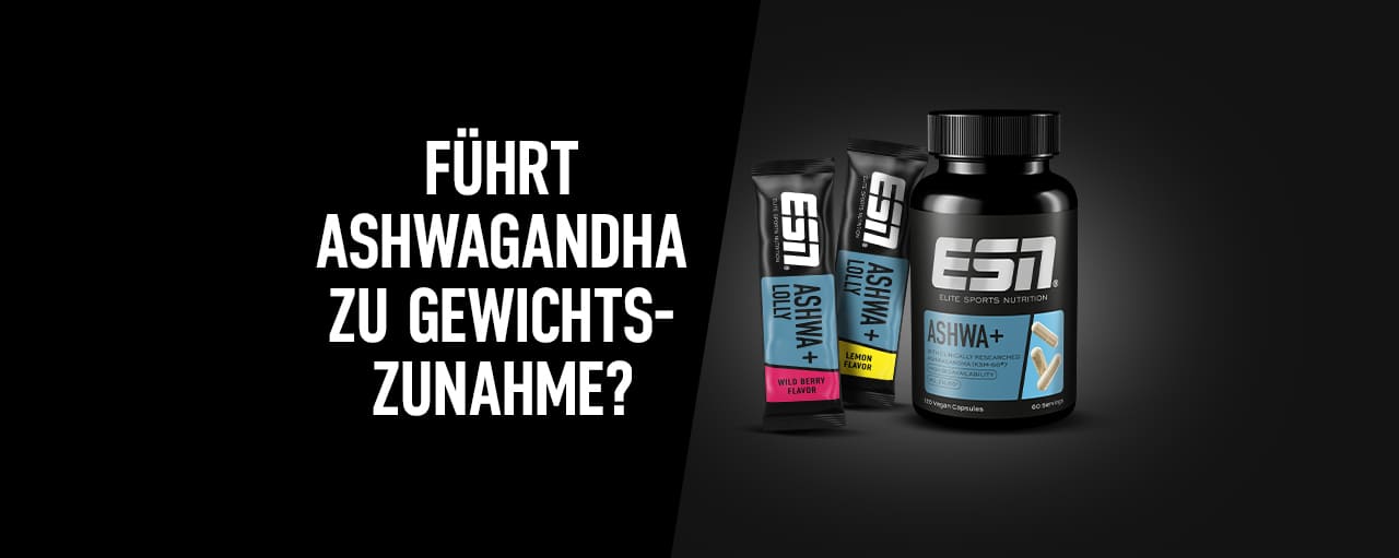 Ashwagandha und Gewichtszunahme